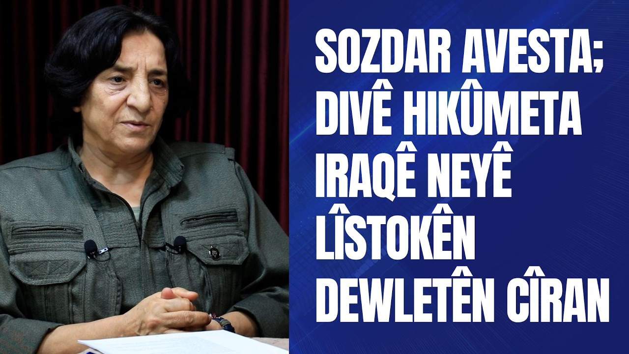 Sozdar Avesta; Divê hikûmeta Iraqê neyê lîstokên Dewletên cîran