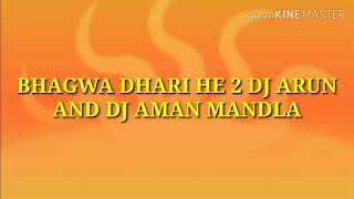 BHAGWA DHARI 2 DJ ARUN CHINDWARA