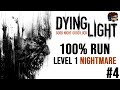 Dying Light 100% Nightmare Level 1 Challenge: PART 4