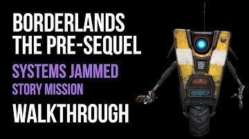 Borderlands The Pre-Sequel Walkthrough Systems Jammed Gameplay Let