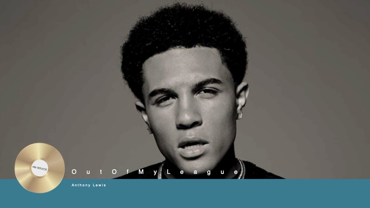 Anthony Lewis - Out of My League (2016 Male R&B) - YouTube