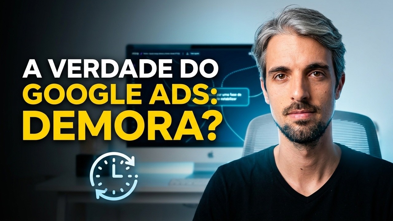 Vídeo: Google Ads demora para dar resultado? A verdade sobre o primeiro cliente