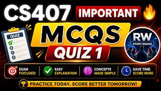 cs407 | quiz 1 | mcqs preparation | mid term | virtual university | 2026 Vu Study Squad