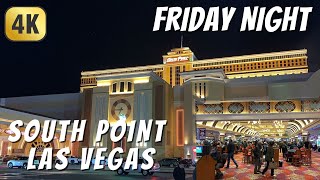 [4K] Friday Night at South Point Hotel &amp; Casino 2/10/2023 | Las Vegas Off The Strip Hotels