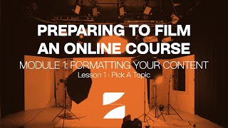 Famous Preparing To Film An Online Course - MODULE 1: FORMATTING YOUR CONTENT - Lesson 1 - Pick A Topic Profile