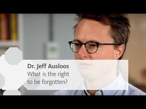 The right to be forgotten | Dr. Jeff Ausloos