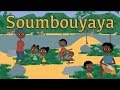 Soumbouyaya  comptine africaine pour enfant avec paroles