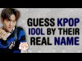 GUESS KPOP IDOL BY THEIR REAL NAME #2 | THIS IS KPOP GAMES