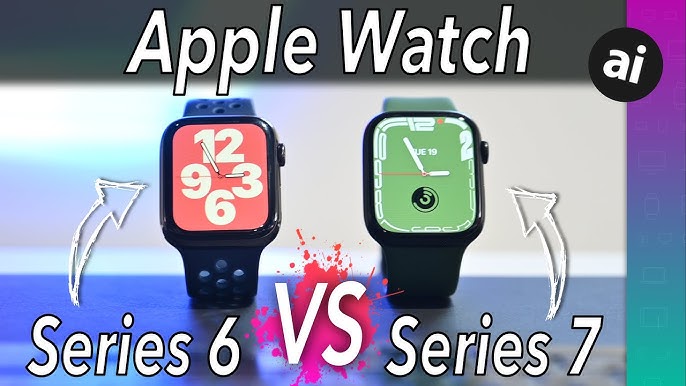 Apple Watch Series 6 vs. Apple Watch Series 7 Buyer's Guide