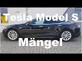 Tesla Model S Facelift Mängel. Gebrauchtwagencheck. Worauf sollte man achten. 75D