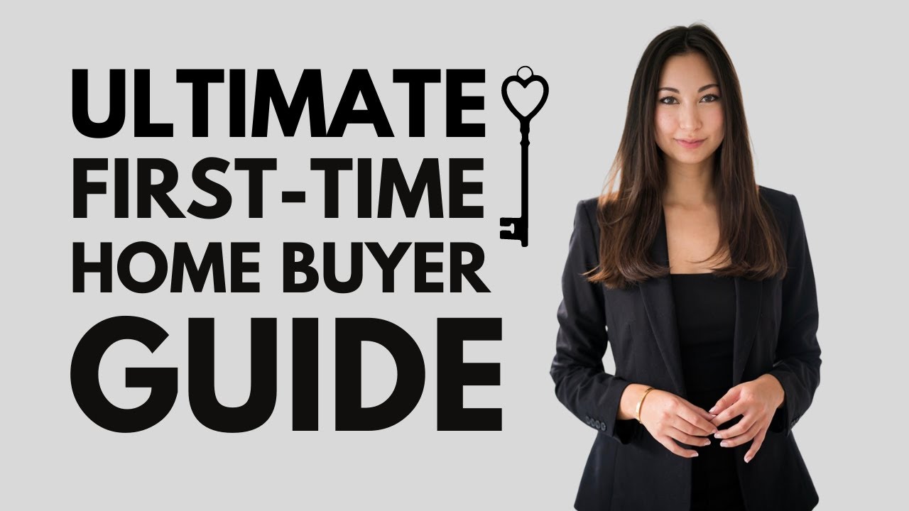 The ULTIMATE 2024 FirstTime Home Buyer Guide Step By Step Tutorial