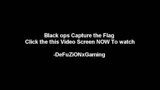 Black Ops CTF on Launch Gameplay