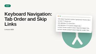 Web Accessibility (a11y) Deep Dive Series: Keyboard Navigation: Tab Order and Skip Links