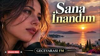 Sana İnandim - ❤️ Arabesk • 🎭 Fantazi • 🍷 Taverna 🎤 90Lar Pop Şarkılar