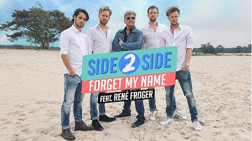 Side 2 Side - Forget My Name (feat René Froger)