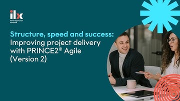Structure, speed and success: Improving project delivery with PRINCE2® Agile (Version 2)