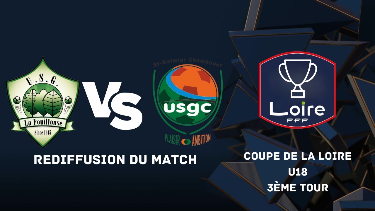 USGC-USGF : Rediffusion du match [Coupe de la Loire U18] - YouTube