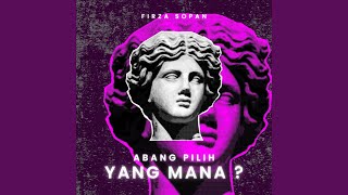 Abang Pilih Yang Mana?