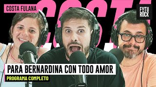 PARA BERNARDINA CON TODO AMOR | PROGRAMA COMPLETO de COSTA FULANA