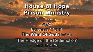 #307 Ephesians 1:13-14 - The Wind of God (Part XI) "The Pledge of  the Redemption"