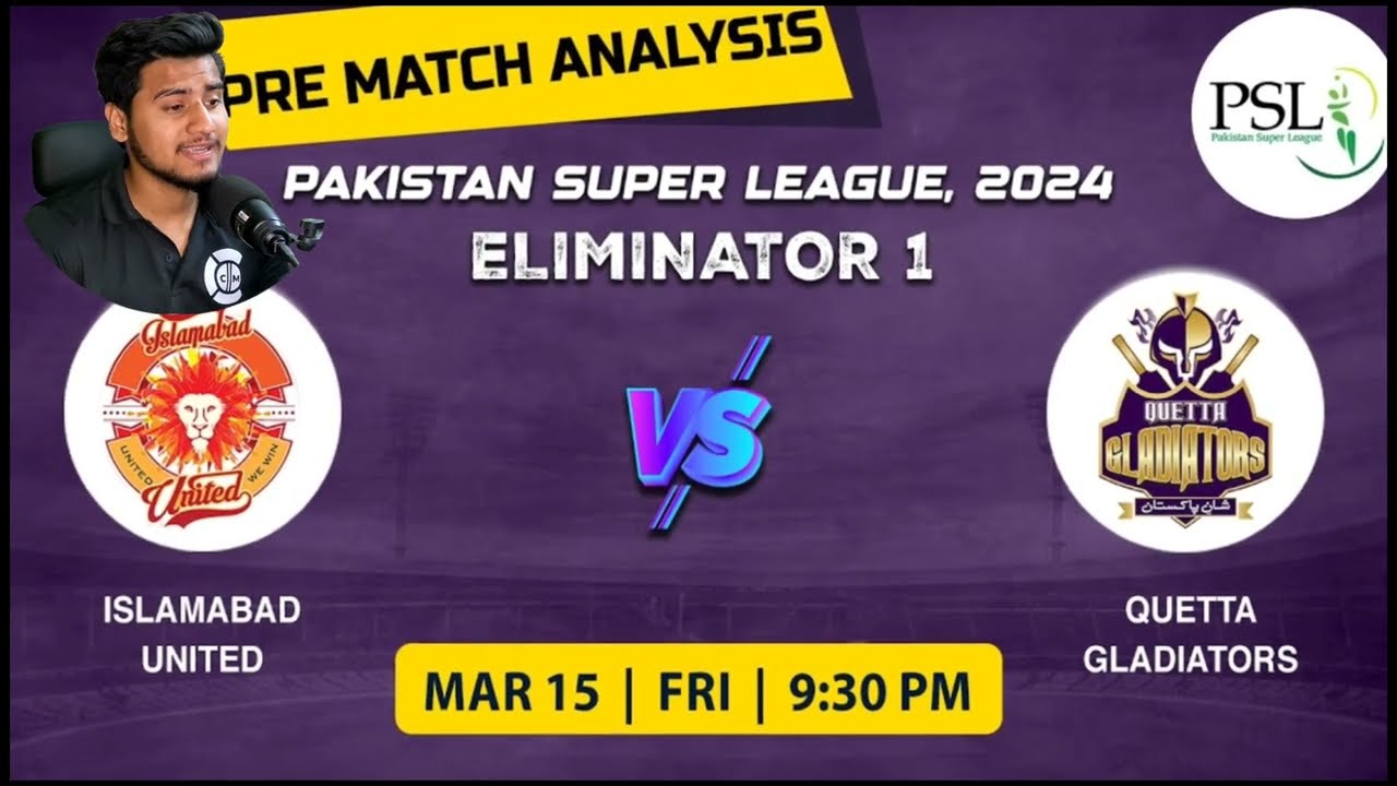 Islamabad United vs Quetta Gladiators Eliminator 1 Match PREDICTION, IU vs QG Playing 11 
