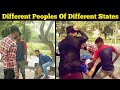 Different peoples of different states  ankit bohat