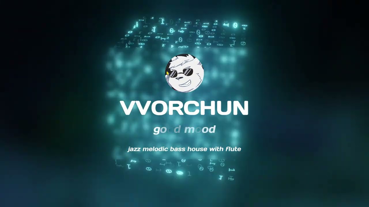 Vvorchun - Good Mood | jazz melodic bass house with flute | 2024 