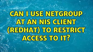 Can I use netgroup at an NIS Client (Redhat) to restrict access to it?
