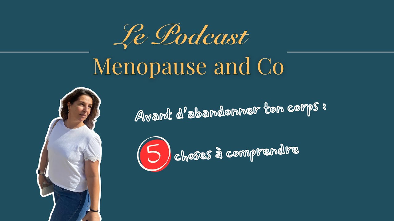 #10 5 choses à comprendre avant d'abandonner ton corps après 40 ans