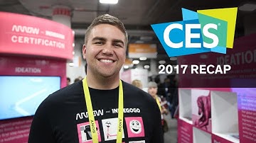 Relive CES 2017 with Arrow & Indiegogo