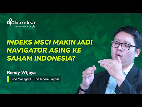 Ramai Soal Rebalancing MSCI, Begini Efeknya