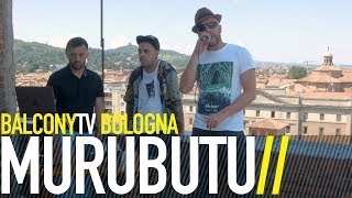Video thumbnail of "MURUBUTU - I MARINAI TORNANO TARDI (BalconyTV)"