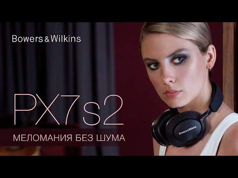 Bowers & Wilkins Px7 S2 Black, видео 2
