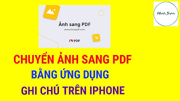 Chuyển Ảnh Sang FDF Bằng Ứng Dụng Ghi Chú Trên Iphone | Mạnh Seven