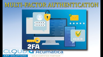 Acumatica - Easy Setup of Multi-Factor Authentication