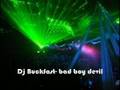 dj buckfast- bad boy devil