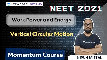 Work Power and Energy - Vertical Circular Motion | NEET 2021 | NEET Physics | Nipun Mittal