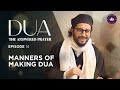 Etiquettes of Dua | EP. 14 | Ramadan 2024 with Dr. Shadee Elmasry