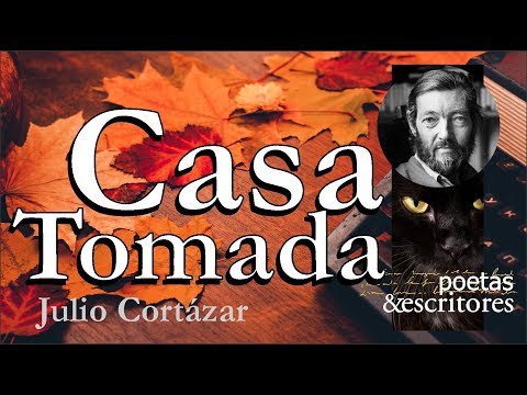 Casa Tomada - Julio Cortázar - En la voz de Cortázar