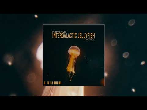 YouTubeでFirstOFive - Intergalactic Jellyfish (Feat. Firefly)を視聴