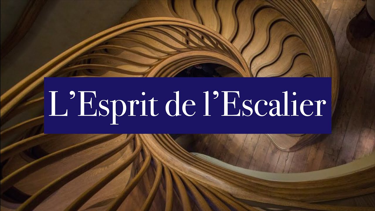L'Esprit de l'Escalier or the Staircase Wit