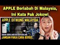 APPLE BERLABUH DI MALAYSIA, INI KATA PAK JOKOWI‼️MALAYSIAN REACTION