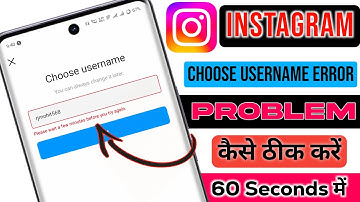 Instagram Choose Username Please wait a few minutes before you try again Problem /Instagram Username