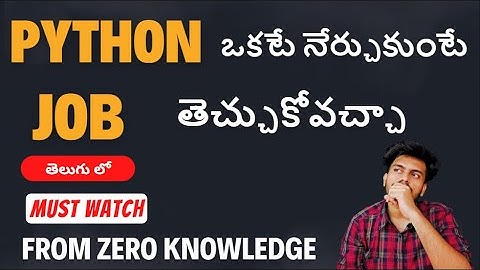 Python Okati Nerchukunte JOB vasthada ? Can I Get Job in 6 Months Learning Python ? Zero Knowledge