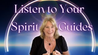 How To Hear Messages from your Spirit Guides