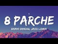 8 Parche (lyrics) - Baani Sandhu ft. Jassi Lohka | Punjabi song | Gur Sidhu | Live for Songs Mp3 Song