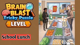 Brain Blast: Tricky Puzzle Level 35 School lunch