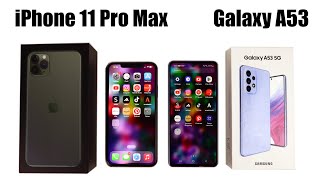 SAMSUNG Galaxy A53 vs iPhone 11 PRO MAX SPEED TEST