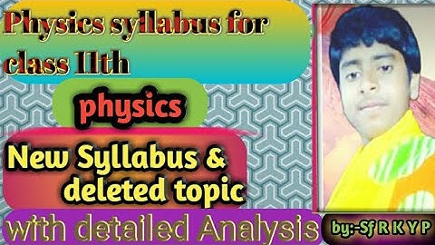 CBSE class 11th physics syllabus 2022-23 | class 11th physics  deleted syllabus | new syllabus