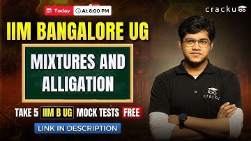 IIM B UG Admission Test Live – Mixtures and Alligation | IIM B UG Entrance Examination session